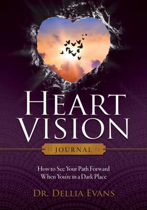 Heart Vision Journal de Dellia Evans