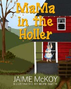 MaMa in the Holler de Jaime McKoy