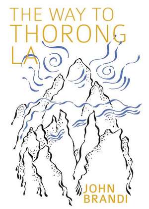 The Way to Thorong La de John Brandi