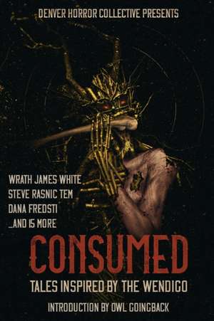 Consumed de Wrath James White