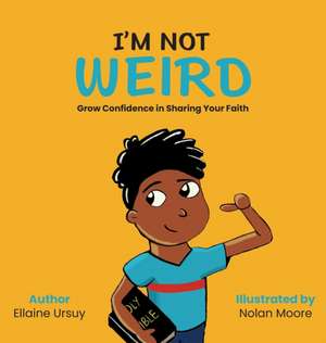 I'm Not Weird de Ellaine Ursuy