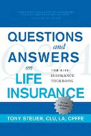 Questions and Answers on Life Insurance de Tony Steuer