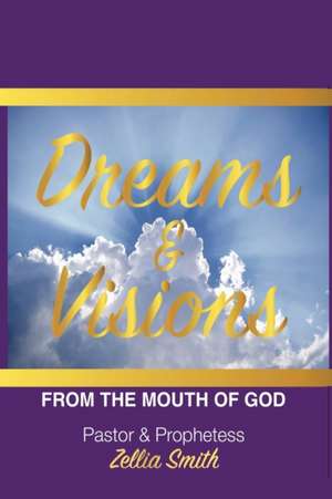 Dreams and Vision de Zellia Smith