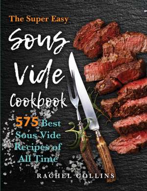 Sous Vide Cookbook de Rachel Collins