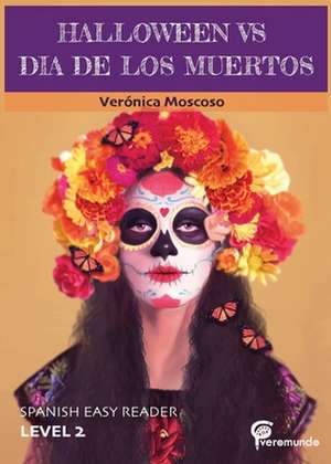 HALLOWEEN VS DIA DE LOS MUERTOS de Veronica Moscoso