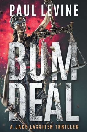 BUM DEAL de Paul Levine