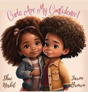 Curls Are My Confidence! de Jaxon Brown