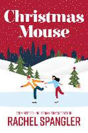 Christmas Mouse de Rachel Spangler