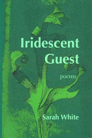 Iridescent Guest de Sarah White