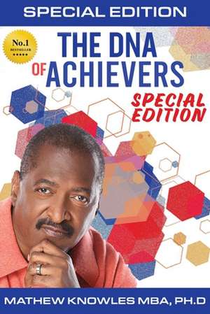 The DNA of Achievers de Mathew Knowles Ph. D