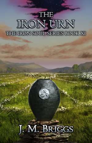 The Iron Urn de J M Briggs