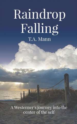 Raindrop Falling de T A Mann