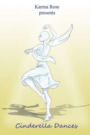 Cinderella Dances de Karma Rose