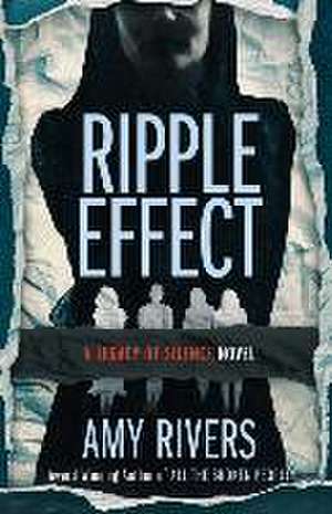 Ripple Effect de Amy Rivers