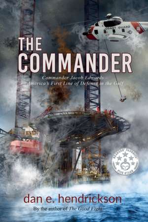 The Commander de Dan E Hendrickson