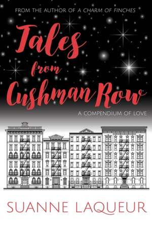 Tales From Cushman Row de Suanne Laqueur