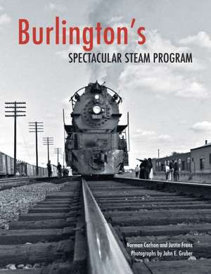 Burlington's Spectacular Steam Program de Justin Franz