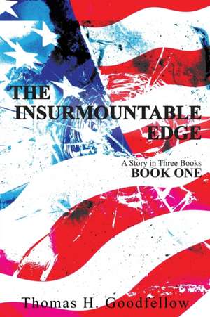 THE INSURMOUNTABLE EDGE de Thomas Goodfellow