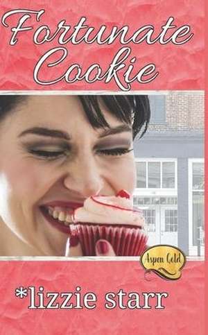 Fortunate Cookie de Lizzie Starr