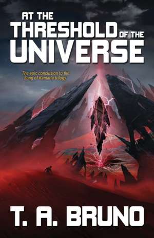 At the Threshold of the Universe de T. A. Bruno