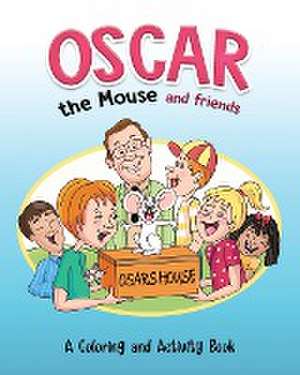 Oscar the Mouse and Friends de Sam Baker