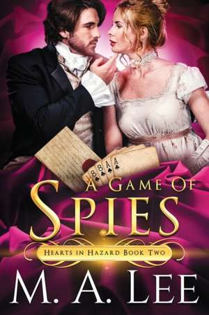 A Game of Spies de M. A. Lee