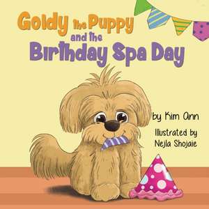 Goldy the Puppy and the Birthday Spa Day de Kim Ann