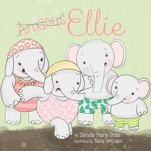 Anxious Ellie de Danielle Marie Price