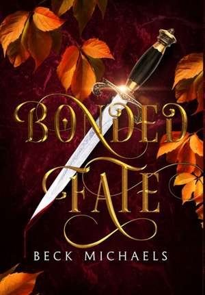 Bonded Fate (Guardians of the Maiden #2) de Beck Michaels