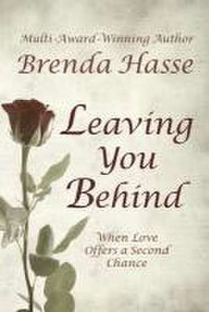 Leaving You Behind de Brenda Hasse