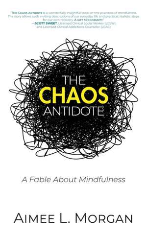 The Chaos Antidote de Aimee L. Morgan