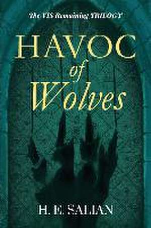 Havoc of Wolves de H. E. Salian