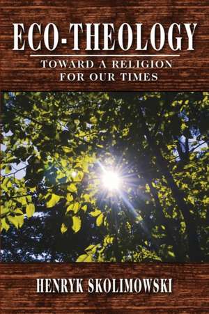 Eco-Theology de Henryk Skolimowski