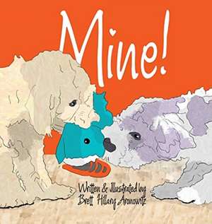 Mine! de Hillary Aronowitz