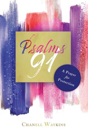 Psalms 91 de Chanell Watkins