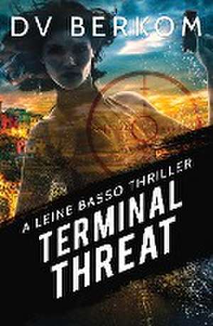 Terminal Threat de D. V. Berkom