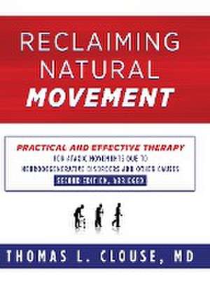 Reclaiming Natural Movement de Thomas L. Clouse