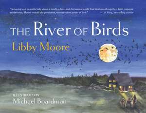 River of Birds de Libby Moore