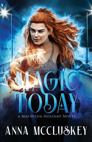 Magic Today de Anna McCluskey