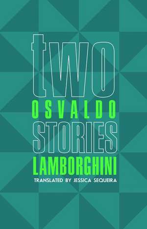 Two Stories de Osvaldo Lamborghini