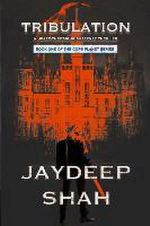 Tribulation de Jaydeep Shah