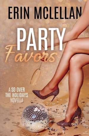 Party Favors de Erin McLellan