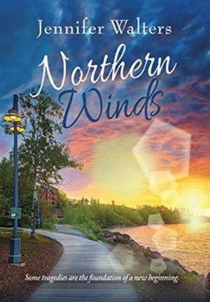 Northern Winds de Jennifer Walters