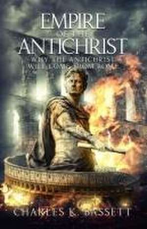 Empire of the Antichrist de Charles K Bassett