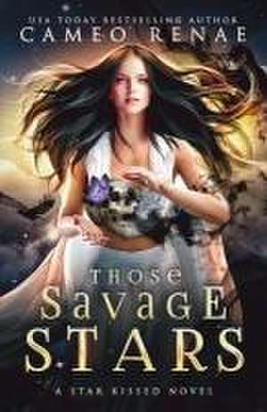 Those Savage Stars de Cameo Renae