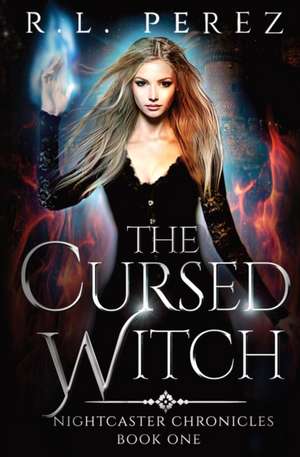 The Cursed Witch de R. L. Perez