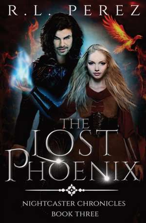 The Lost Phoenix de R. L. Perez