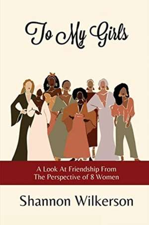 To My Girls de Shannon Wilkerson