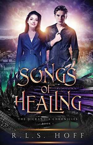 Songs of Healing de R. L. S. Hoff