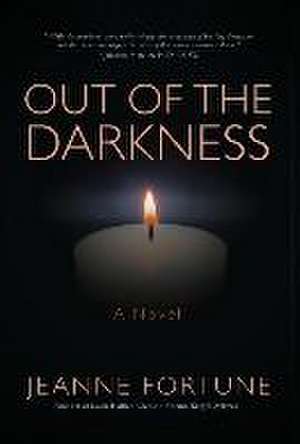 Out of the Darkness de Jeanne Fortune